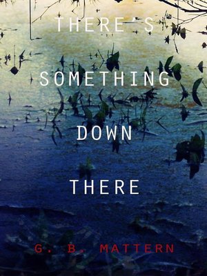 cover image of There's Something Down There